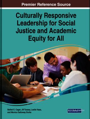 Culturally Responsive Leadership for Social Equity and Academic Justice in Schools