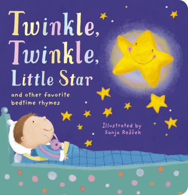 Twinkle, Twinkle Little Star : And Other Favorite Bedtime Rhymes