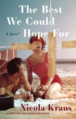 The Best We Could Hope For : A Novel