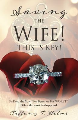 Saving the Wife! THIS IS KEY! : To Keep the Vow for Better or for WORST