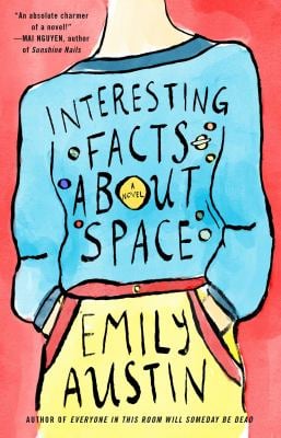 Interesting Facts about Space : A Novel