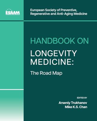Handbook on Longevity Medicine : The Road Map
