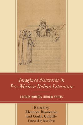 Imagined Networks in Pre-Modern Italian Literature : Literary Mothers, Literary Sisters