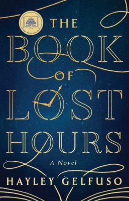 The Book of Lost Hours : A GMA Book Club Pick (a Novel)
