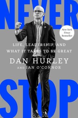 Never Stop : Life, Leadership, and What It Takes to Be Great