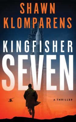 Kingfisher Seven : A Thriller