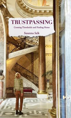 Trustpassing : Crossing Thresholds and Finding Home