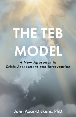 The TEB Model : A New Approach to Crisis Assessment and Intervention