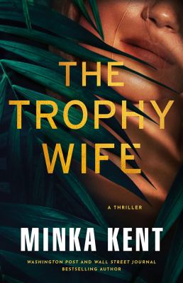 The Trophy Wife : A Thriller
