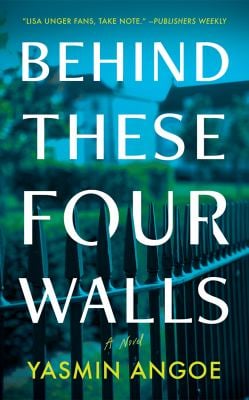 Behind These Four Walls : A Novel