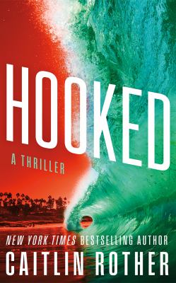 Hooked : A Thriller