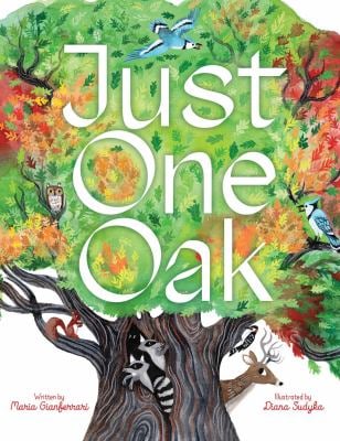 Just One Oak : What a Single Tree Can Be