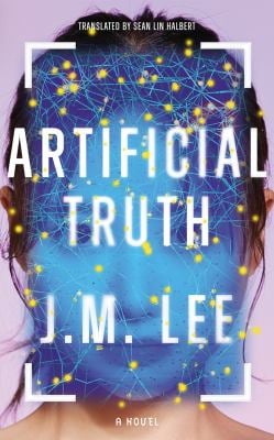 Artificial Truth : A Novel