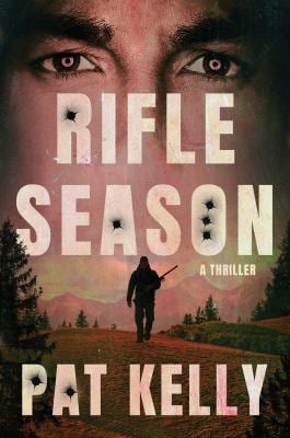 Rifle Season : A Thriller