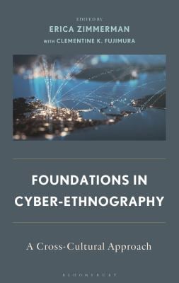 Foundations in Cyber-Ethnography : A Cross-Cultural Approach
