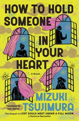 How to Hold Someone in Your Heart : A Novel