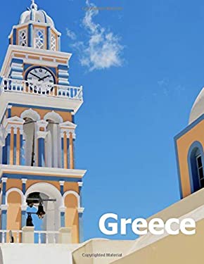 Greece : Coffee Table Photography Travel Picture Book Album of a Country in Southeastern Europe and Ancient Athens City Large Size Photos Cover