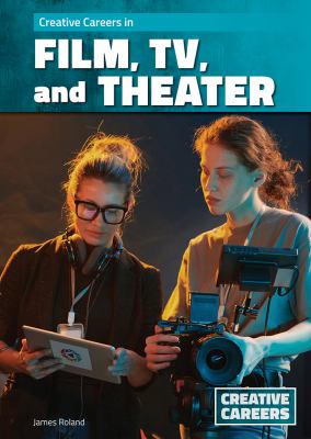 Creative Careers in Film, Tv, and Theater
