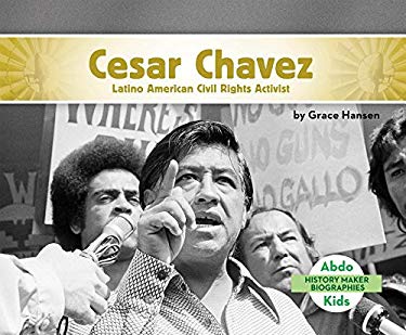 Cesar Chavez : Latino American Civil Rights Activist