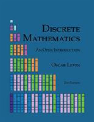 Discrete Mathematics : An Open Introduction