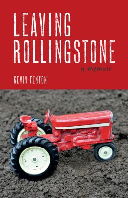 Leaving Rollingstone : A Memoir