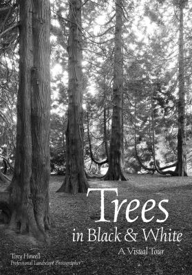 Trees in Black and White : A Visual Essay