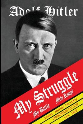 Mein Kampf : My Struggle