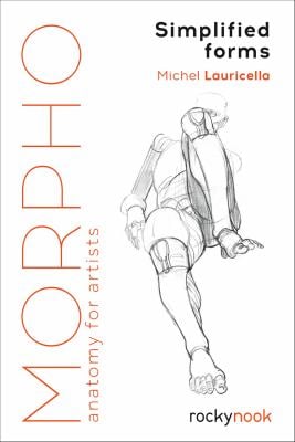 Morpho: Simplified Forms : Anatomy for Artists