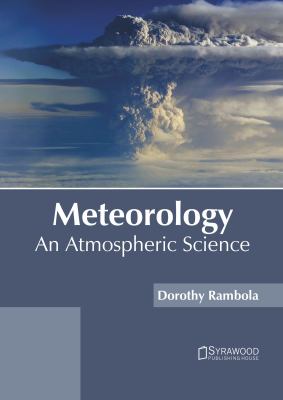 Meteorology: An Atmospheric Science
