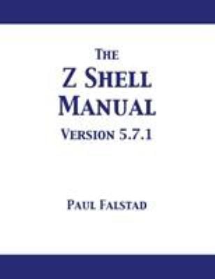 The Z Shell Manual : Version 5. 7. 1