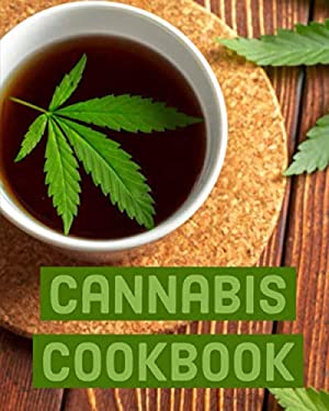 Cannabis Cookbook : Marijuana Recipe Book to Write in Your Weed-Infused Recipes