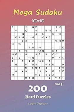 Mega Sudoku 16x16 - 200 Hard Puzzles Vol. 3