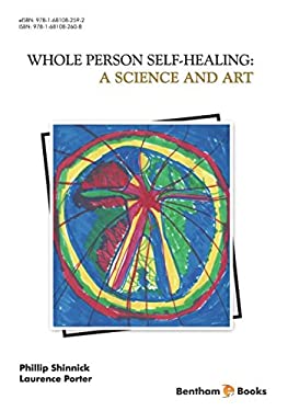 Whole Person Self Healing : A Science and Art
