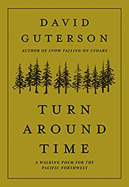 Turn Around Time : A Walking Poem for the Pacific Northwest