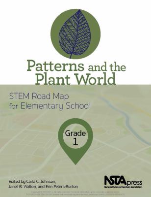 Patterns and the Plant World, Grade 1 : STEM Road Map for Elementary School