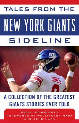 Tales from the New York Giants Sideline : A Collection of the Greatest Giants Stories Ever Told