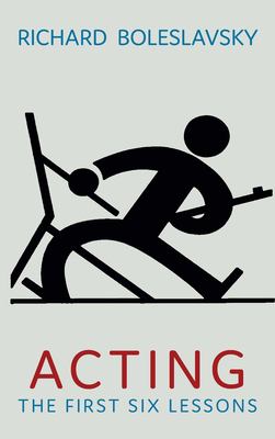 Acting : The First Six Lessons