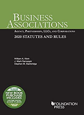 Business Associations : Agency, Partnerships, LLCs, and Corporations, 2020 Statutes and Rules