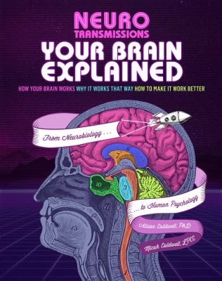 Brains Explained : How They Work and Why They Work That Way STEM Learning about the Human Brain Fun and Educational Facts about Human Body