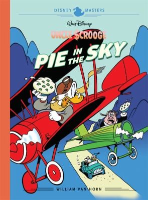 Walt Disney's Uncle Scrooge: Pie in the Sky : Disney Masters Vol. 18