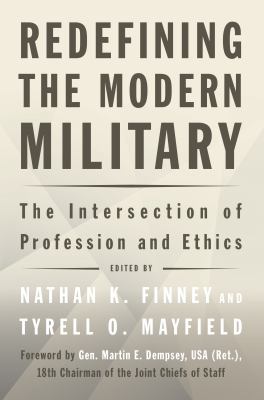 Redefining the Modern Military : The Intersection of Profession and Ethics