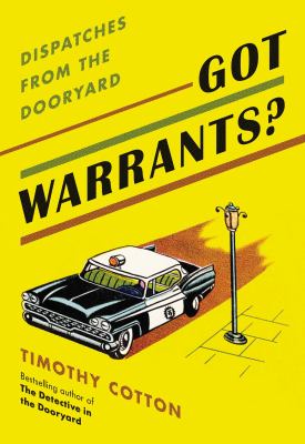 Got Warrants? : Dispatches from the Dooryard
