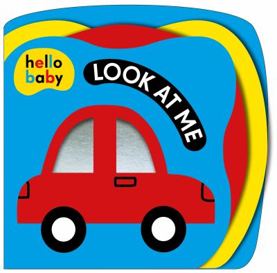 Look at Me! (Hello Baby) : A High Contrast Book for Newborns
