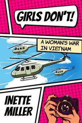Girls Don't : A Woman's War in Vietnam