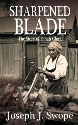 Sharpened Blade : The Story of Dinah Clark