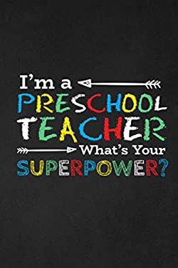 I'm a Preschool Teacher What's Your Superpower? : Thank You Gift for Teacher Great for Teacher Appreciation