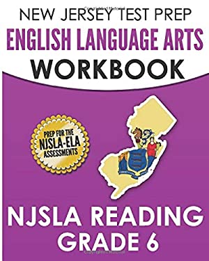 NEW JERSEY TEST PREP English Language Arts Workbook NJSLA Reading Grade 6 : Preparation for the NJSLA-ELA