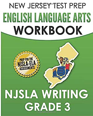 NEW JERSEY TEST PREP English Language Arts Workbook NJSLA Writing Grade 3