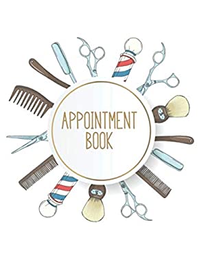 Appointment Book : Featuring Daily Weekly Calendar with 15 Minute Hourly Intervals (7am-9pm) for Scheduling, Hair Stylists, Salons, and Nail Salons. (