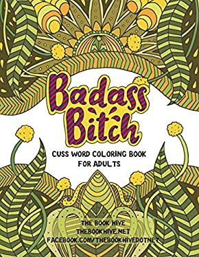 Badass Bitch : Cuss Word Coloring Books for Adults